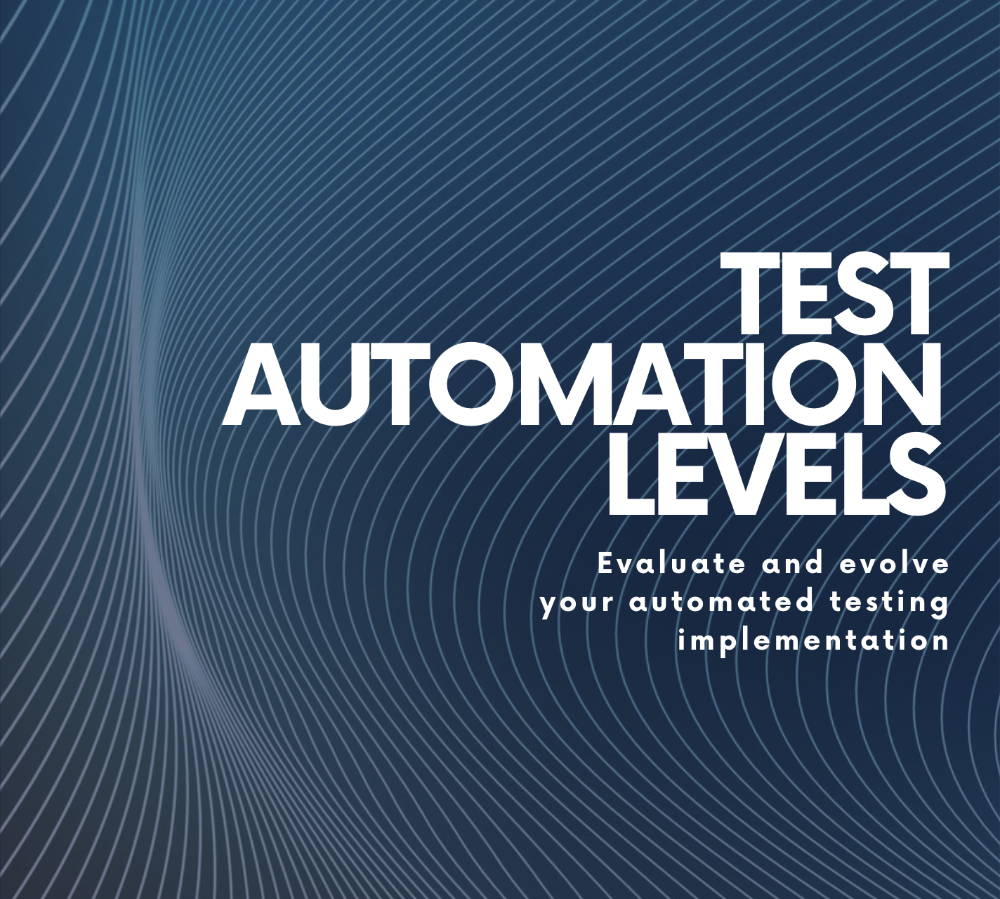 Evolving Quality: The Test Automation Levels